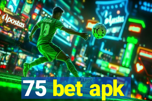 75 bet apk